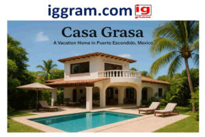 Best 7 thing know about casa grasa