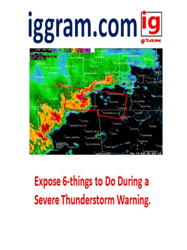 Expose 6-things to Do During a Severe Thunderstorm Warning.
