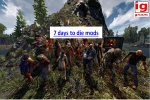 7 days to die mods